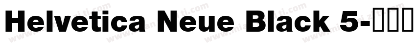 Helvetica Neue Black 5字体转换